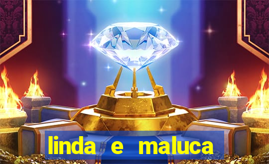 linda e maluca orochi letra